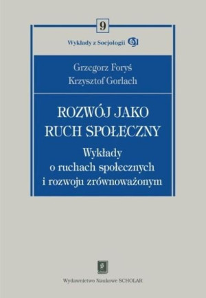 Rozwój jako ruch społeczny Wykłady o ruchach społecznych i rozwoju zrównoważonym