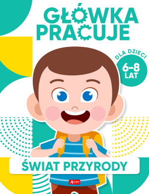 Główka pracuje Świat przyrody