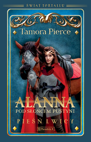 Alanna Pod słońcem pustyni Pieśń lwicy  Tom 3