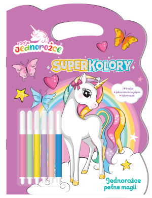 Moje Jednorożce. Superkolory cz. 2 Jednorożce pełne magii