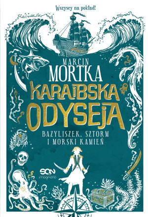 Karaibska odyseja Bazyliszek, sztorm i morski kamień
