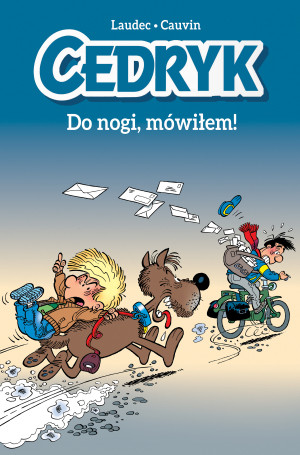 Cedryk Do nogi, mówiłem!