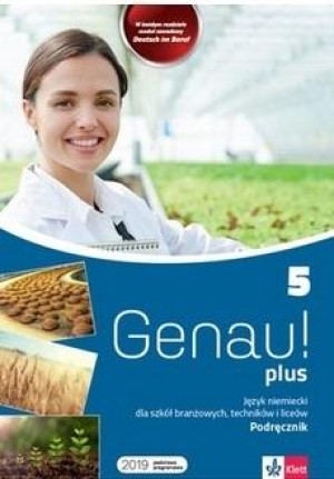 Genau! plus 5 Język niemiecki Podręcznik Szkoła branżowa Technikum Liceum