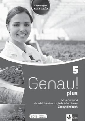 Genau! plus 5 Język niemiecki Zeszyt ćwiczeń Szkoła branżowa Technikum Liceum