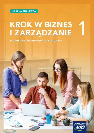 Krok w biznes i zarządzanie 1 Podręcznik Szkoła branżowa