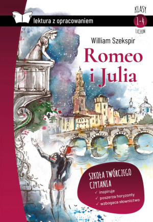Romeo i Julia Lektura z opracowaniem Klasy 1-4 liceum