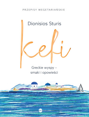 Kefi Greckie wyspy - smaki i opowieści
