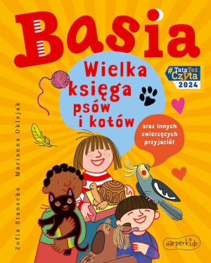 Basia Wielka księga psów i kotów oraz innych zwierzęcych przyjaciół