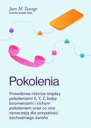 Pokolenia Prawdziwe różnice między pokoleniami X, Y, Z, baby boomersami i cichym pokoleniem oraz co one oznacz