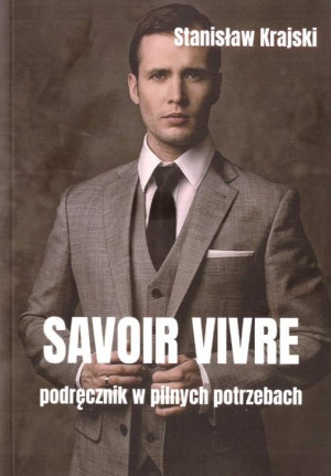 Savoir vivre Podręcznik w pilnych potrzebach