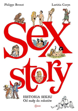 Sex Story Historia seksu Od małp do robotów