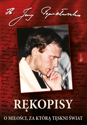 Rękopisy. O miłości, za którą tęskni świa