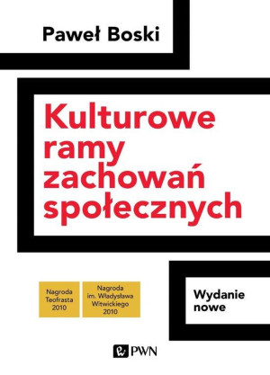 Kulturowe ramy zachowań społecznych Wydanie nowe