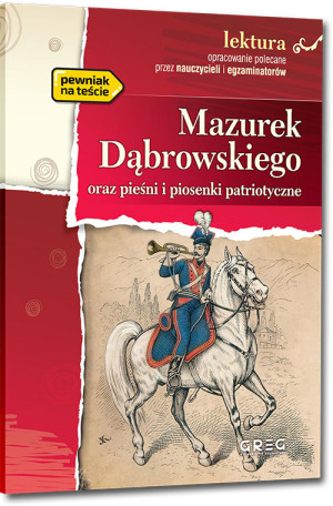 Mazurek Dąbrowskiego oraz pieśni i piosenki patriotyczne