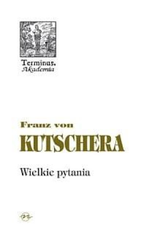 Wielkie pytania Rozważania filozoficzno - teologiczne