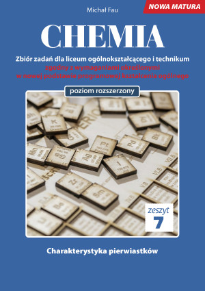 Chemia Nowa Matura zbiór zadań Tom 7
