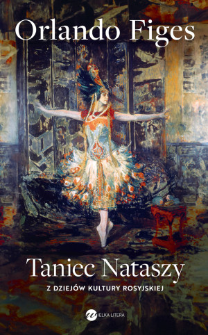 Taniec Nataszy Z dziejów kultury rosyjskiej