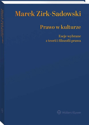 Prawo w kulturze Eseje wybrane z teorii i filozofii prawa