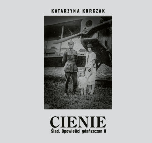 Cienie.  Ślad. Opowieści Gdańszczan II