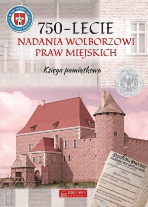 750-lecnie nadania Wolborzowi Praw Miejskich Księga pamiątkowa