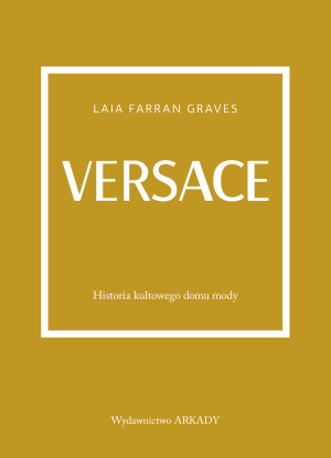 Versace Historia kultowego domu mody