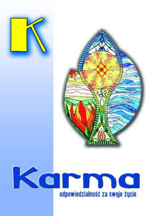 Karma odpowiedzialność za swoje życie