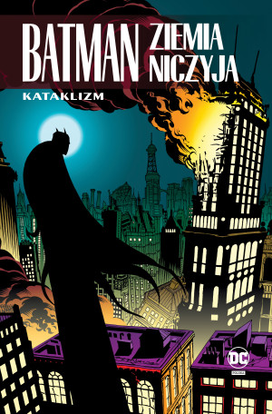 Batman Ziemia niczyja Kataklizm Tom 1