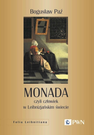 Monada czyli człowiek w Leibnizjańskim świecie