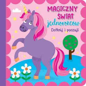 Dotknij i poczuj Magiczny świat jednorożców