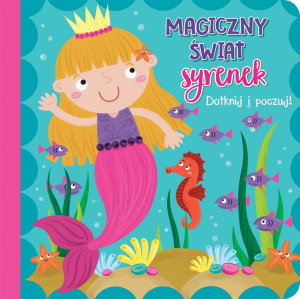 Dotknij i poczuj Magiczny świat syrenek