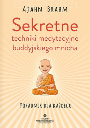 Sekretne techniki medytacyjne buddyjskiego mnicha