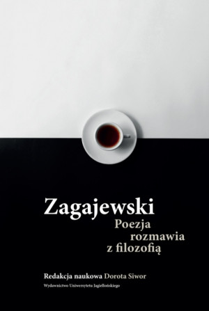 Zagajewski Poezja rozmawia z filozofią