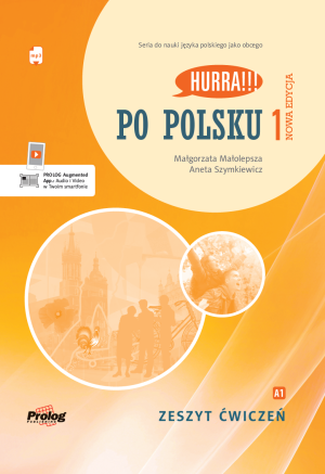 Hurra!!! Po polsku 1 Zeszyt ćwiczeń. Nowa Edycja