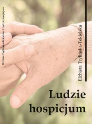 Ludzie hospicjum Wybrane zagadnienia