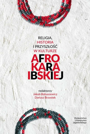 Religia historia i przyszłość w kulturze afrokaraibskiej