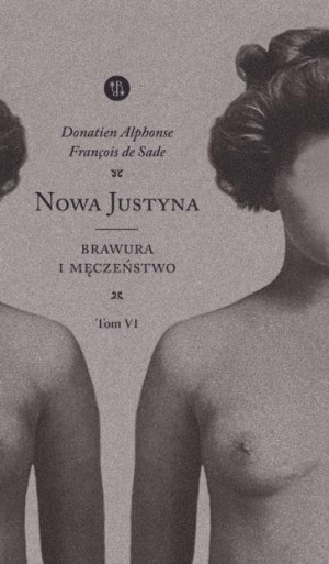 Nowa Justyna Tom 6 Brawura i męczeństwo