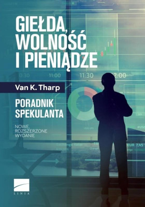 Giełda wolność i pieniądze Poradnik spekulanta