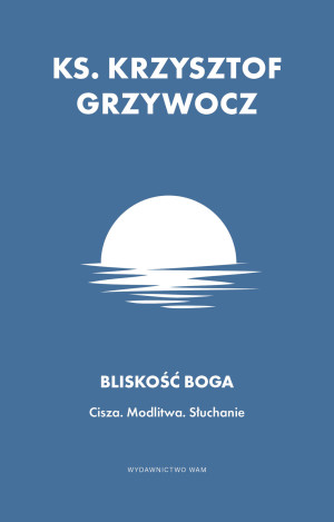 Bliskość Boga Cisza Modlitwa Słuchanie