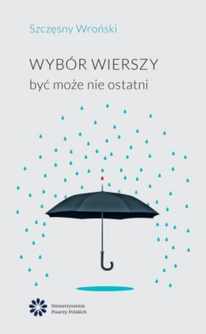 Wybór wierszy być może nie ostatni
