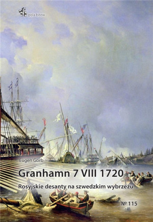 Granhamn 7 VIII 1720 Rosyjskie desanty na szwedzkim wybrzeżu