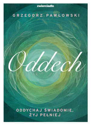 Oddech w.2 Oddychaj świadomie, żyj lepiej