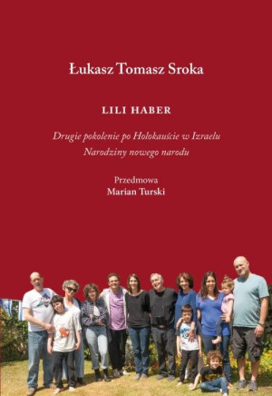 Lili Haber Drugie pokolenie po Holokauście w Izraelu. Narodziny nowego narodu