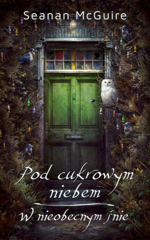 Pod cukrowym niebem W nieobecnym śnie