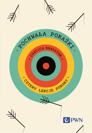Pochwała porażki Cztery lekcje pokory