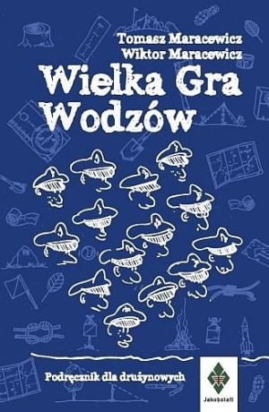 Wielka Gra Wodzów Podręcznik dla drużynowych