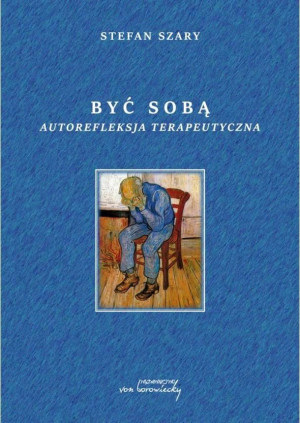 Być sobą Autorefleksja terapeutyczna