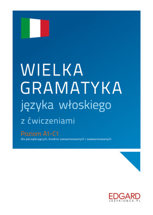 Wielka gramatyka języka włoskiego z ćwiczeniami wyd. 1