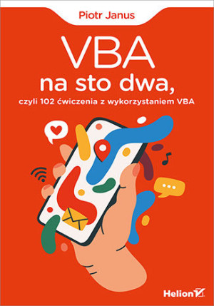 VBA na sto dwa, czyli 102 ćwiczenia z wykorzystaniem VBA