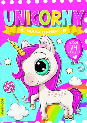 Unicorny. Bajkowo kolorowo