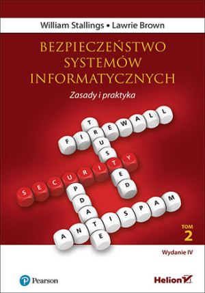 Bezpieczeństwo systemów informatycznych. Zasady i praktyka. Tom 2 wyd. 4